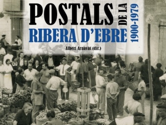 Portada del llibre “Postals de la Ribera d'Ebre”. EL PUNT